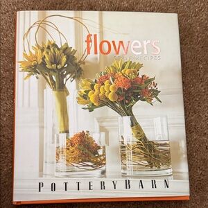 Pottery Barn Flowers Style Recipes Coffee Table Book - Orange, Yellow